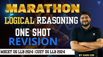 Logical Reasoning Marathon |  संकल्प सीरीज़ | One Shot Revision  | CUET UG LLB | MHCET UG LLB