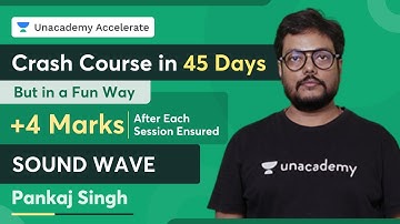 Crash Course In 45 Days | Analyse +4 Marks Ensures | Sound Wave | Pankaj Singh | Accelerate