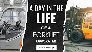 A Day In The Life of a forklift operator