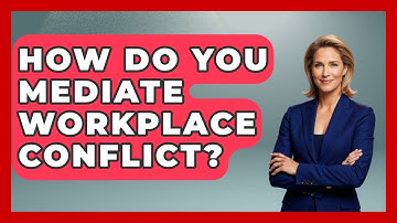 How Do You Mediate Workplace Conflict? - The Personal Growth Path