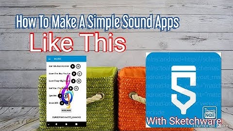 HOW TO MAKE A SIMPLE SOUND APPS WITH SKETCHWARE