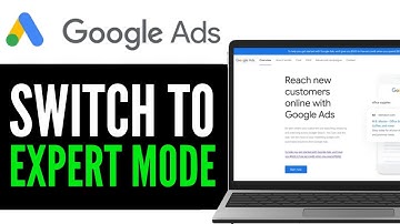 How to Switch to Google Ads Expert Mode 2025 (CORRECT WAY)