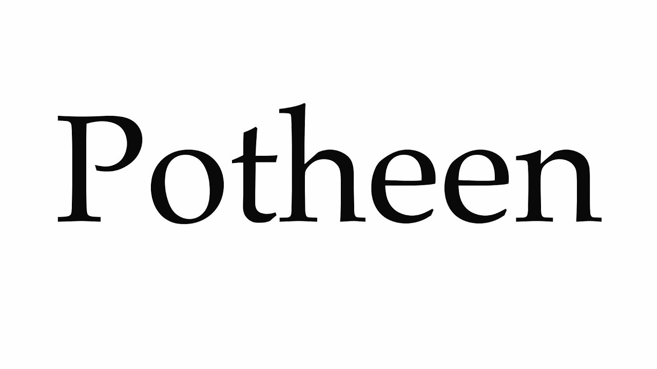How to Pronounce Potheen