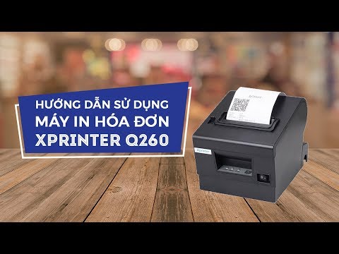 Hướng dẫn sử dụng máy in hóa đơn Xprinter Q260|SapoShop - Thiết bị bán hàng chuyên nghiệp