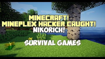 Mineplex Survival Games Hacker Caught! Nikorich