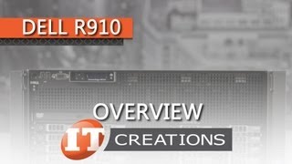 Dell PowerEdge R910 Server Overview ( IT Creations, Inc )