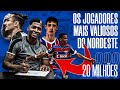 SÓ JOGADOR CARO: OS 10 MAIS VALIOSOS DO NORDESTE! 💸