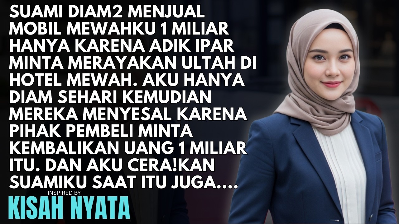 DIAM-DIAM MOBILKU 1 MILIAR DIJUAL DEMI PESTA ULTAH ADIK IPAR, SUAMI PANIK SAAT POLISI DATANG!