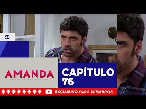 Amanda - ¡Llego el momento de que sepan la verdad! / Capítulo 76 - Amanda - ¡Llego el momento de que sepan la verdad! / Capítulo 76
