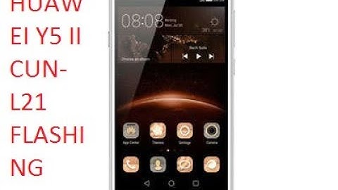 Huawei Y5ii Flashing  Cun-l21 100% Working File