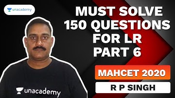 MAHCET 2020 | Must Solve 150 Questions for LR | Part VI by Raghawendra Pratap Singh