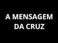 A MENSAGEM DA CRUZ - Harpa Cristã - Hino 291 - playback legendado