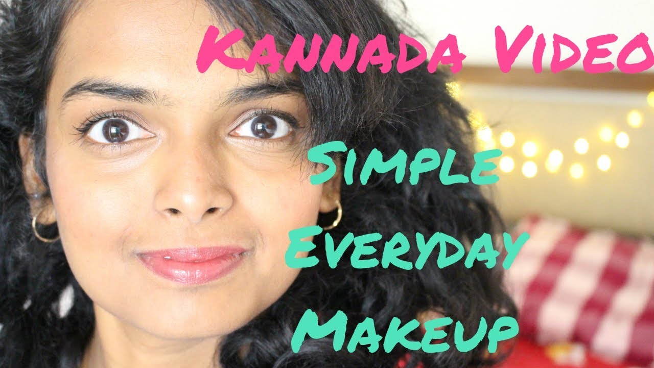 SIMPLE EVERYDAY MAKEUP For DUSKY INDIAN SKIN TONE A KANNADA VIDEO