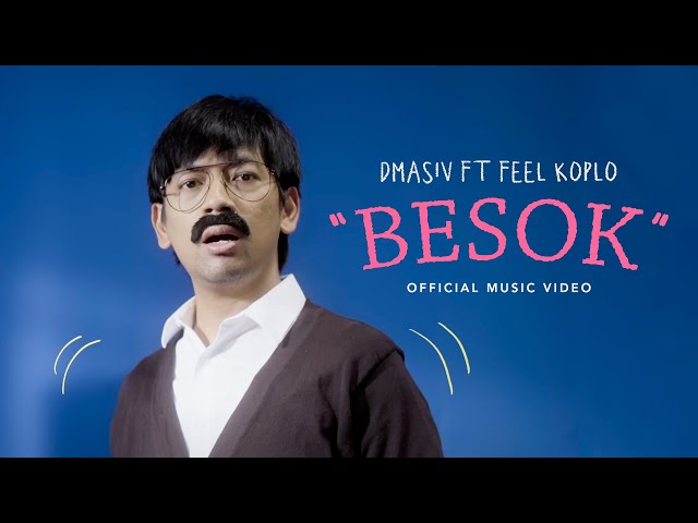 D'MASIV Feat. Feel Koplo - Besok (Official Music Video) class=