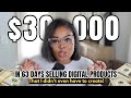 How i made 30000 in 63 days selling digital products as a beginner