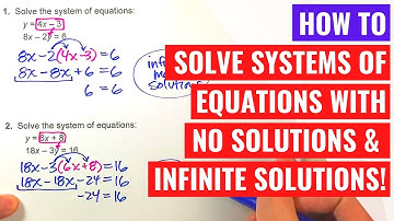 Solving Systems of Equations with No Solutions and Infinitely Many Solutions