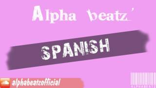 Video thumbnail of "Alpha Beatz` - Spanish"