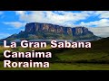 Conociendo Venezuela - Capítulo 3: La Gran Sabana: Canaima y Roraima. (Estado Bolívar)