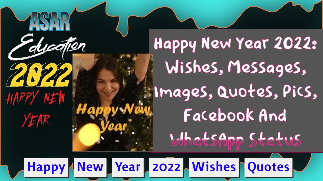 Happy New Year 2022: Wishes, Messages, Images, Quotes, Pics ...