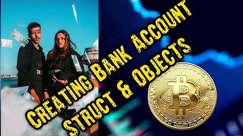 Chapter17 || How to create Structs and Objects || Creating Object like Person Player || BankAccount