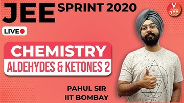 Aldehydes and Ketones 2 | Organic Chemistry | IIT JEE 2020 | JEE Main Chemistry | IIT JEE Mains 2020