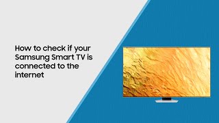 How To Check If Your Samsung Smart Tv Is Connected To The Internet