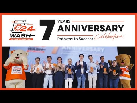 7 ปีแห่งความผูกพัน 24WASH ก้าวสู่อนาคตแห่งความสำเร็จ!
