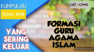 Kumpulan Soal SKB - CPNS | Soal SKB Formasi Guru Agama Islam | CAT CPNS
