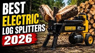 Top 6 Best Electric Log Splitter in 2026 – Serious Force, Clean Operation & Zero Engine Maintenance!