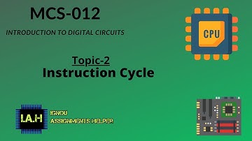 INSTRUCTION CYCLE||MCS-012||BOOK1||UNIT1