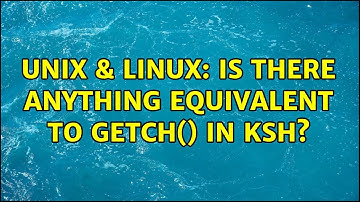 Unix & Linux: Is there anything equivalent to getch() in ksh? (2 Solutions!!)