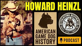 The Story Of Howard Heinzl American Pit Bull Terrier Game Dog History