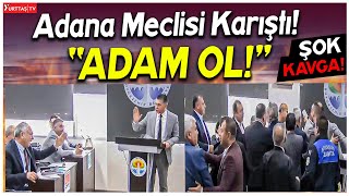 'ADAM OL!' Zeydan Karalar kürsüye yürüdü! Zabıta zor ayırdı! Adana meclisi karıştı!