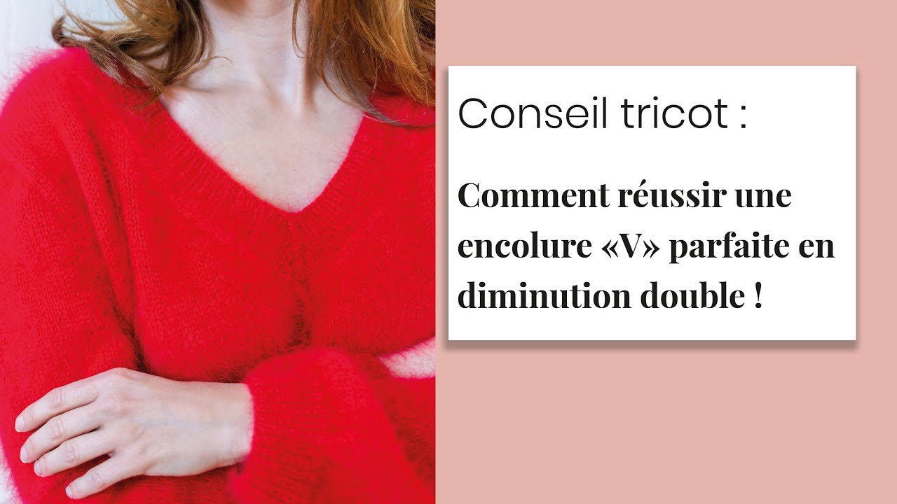 Atelier du tricot Encolure de Laure en diminution double YouTube