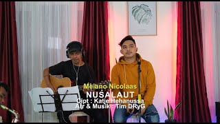 Nusalaut - Meiano Nicolaas ft Marionie Serhalawan