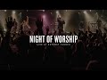 Night of Worship | Live at Gateway Church (February 27, 2022) | Gateway Worship