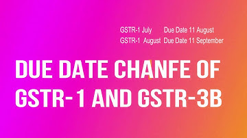 due date change of GSTR-1 and GSTR-3B