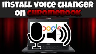 How To Get A Voice Changer On Chromebook For Free!