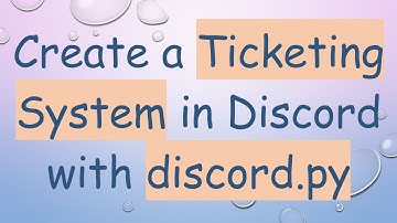 Create a Ticketing System in Discord with discord.py