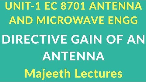 EC8701 Antenna and Microwave Engineering Directive Gain