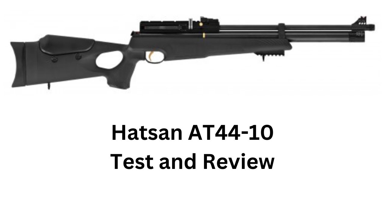 Hatsan AT44 10 Test And Review YouTube hatsan-at44-10-test-and-review-youtube