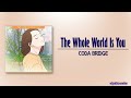 CODA BRIDGE 온 세상이 너 The Whole World Is You A Modest Man And A Macho Woman OST Part 28 Lyric CODA BRIDGE 온 세상이 너 The Whole World Is You A Modest Man And A Macho Woman OST Part 28 Lyric