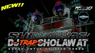 DJ SHOLAWAT TRAPP HAJATAN HOREG BASS NGUKK • TERBARU 2024 • AFM RMX