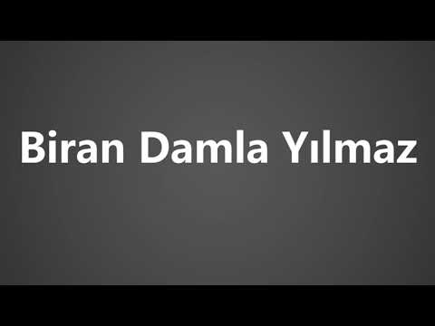 How To Pronounce Biran Damla Yilmaz