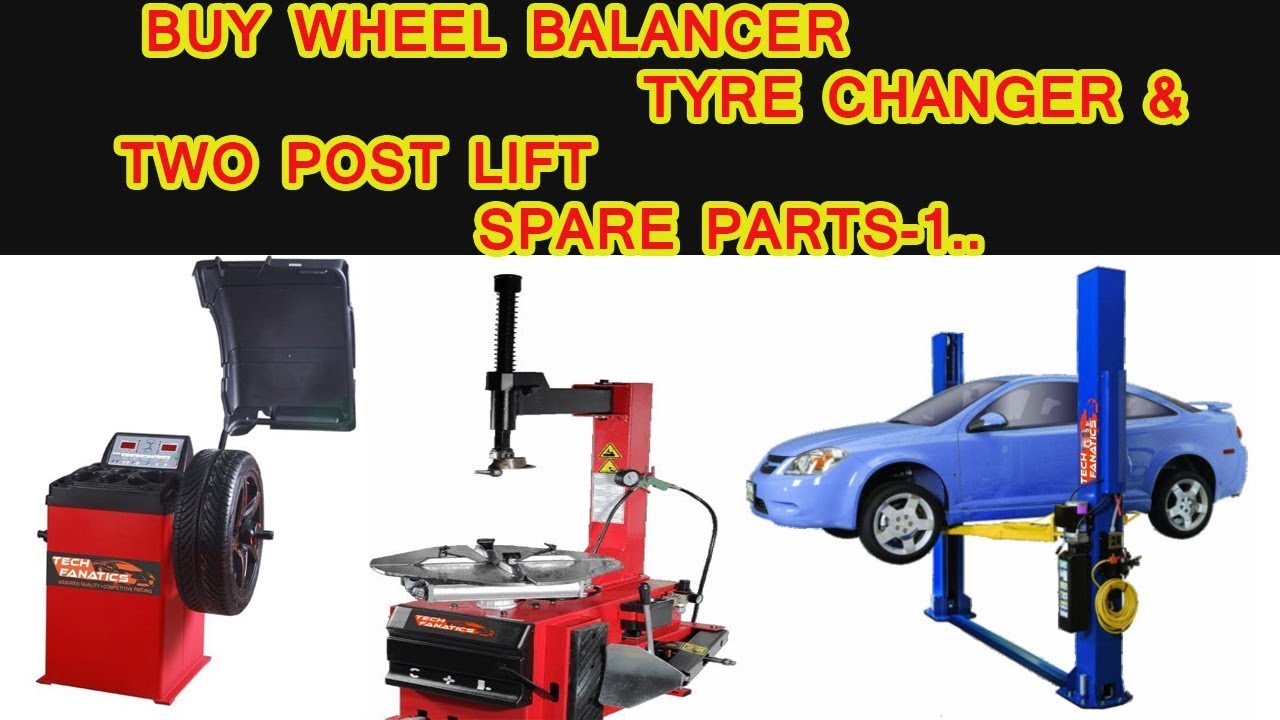 TECH FANATICS..WHEEL BALANCER.TYRE CHANGER & TWO POST LIFT SPARE PARTS ..