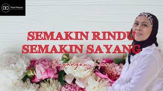 DAYANGKU INTAN - SEMAKIN RINDU SEMAKIN SAYANG (Lirik)