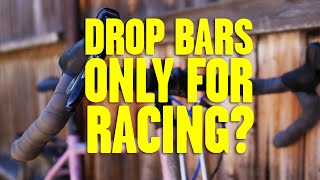 Drop Bar Curious?  Watch this FIRST!