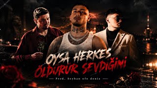 Oysa Herkes Öldürür Sevdiğini - Organize & Blok3 & Uzi Tiktok Mix (Prod.seyhan Efe Deniz)