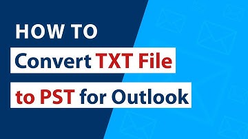 How to Convert TXT File to PST for Microsoft Outlook 2019, 2016, 2013, 2010 ?