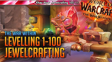 The War Within 1-100 Jewelcrafting Guide